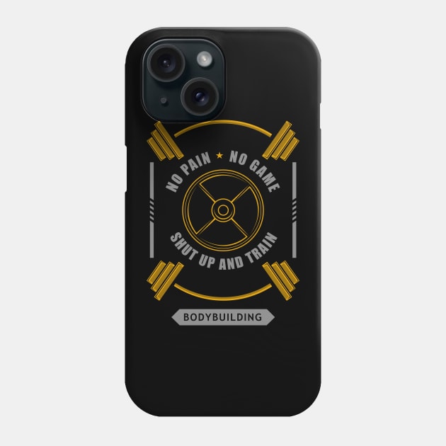 No pain no game - shut up and train Phone Case by Markus Schnabel