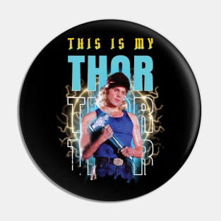 This Is My Thor! Pin