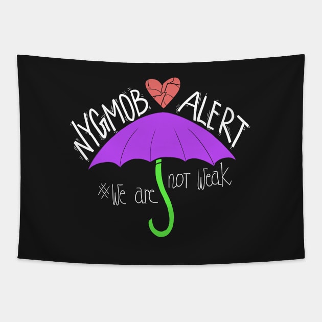 #WE ARE NOT WEAK-Nygmobblepot shipper Tapestry by m4dh4ttey