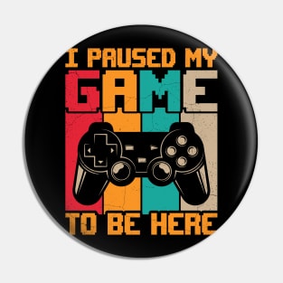 I paused my game to be here retro sunset Pin