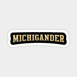 Michigander - Michigan Native Magnet