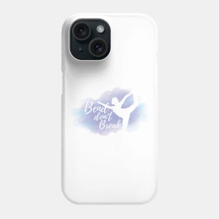 Bend Don't Break Yoga Dancer Phone Case