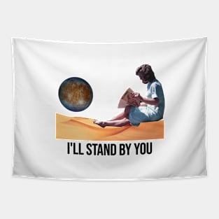 I'll stand by you Tapestry