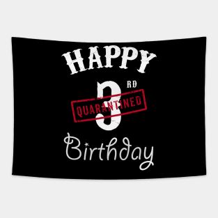 Happy 3rd Quarantined Birthday Tapestry