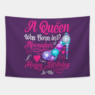 A Queen Was Born In November-Happy Birthday Tapestry