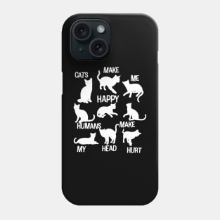 Cats Make Me Happy Humans Make My Head Hurt Cat People Gift Phone Case