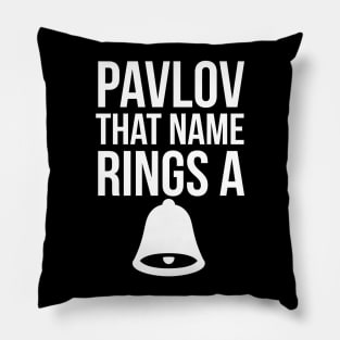 Pavlov that name rings Pillow