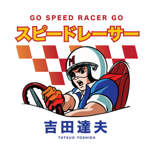 GO SPEED RACER GO - Tatsuo Yoshida T-Shirt