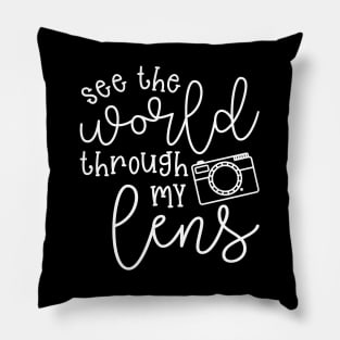 See The World Through My Lens Camera Photography Pillow