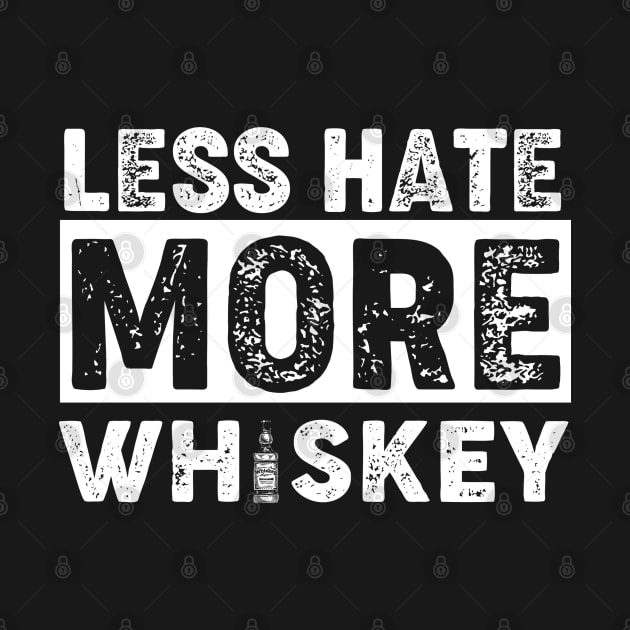 Less Hate More Whiskey Shirt, Whiskey Lover Shirt by DaseShop