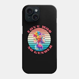 Love Has No Gender Phone Case