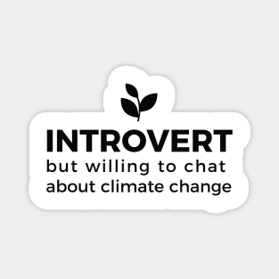 Climate change introvert advocate Magnet