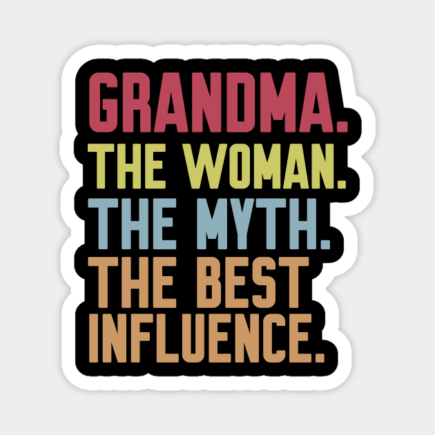 grandma The woman The Myth The Best Influence Magnet by Work Memes