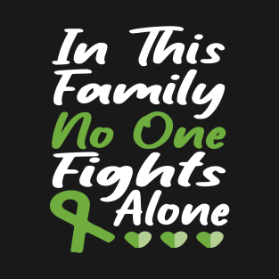 in this family no one fights alone T-Shirt