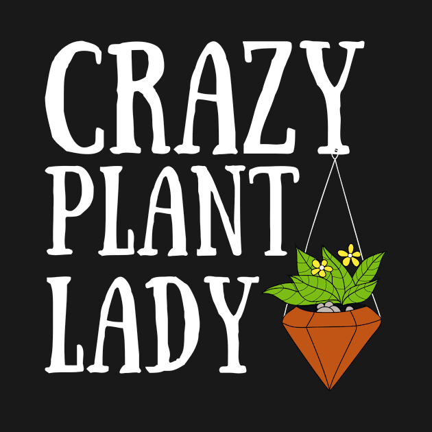 Crazy plant lady - Plants shirt, Plant lover by tshirtguild