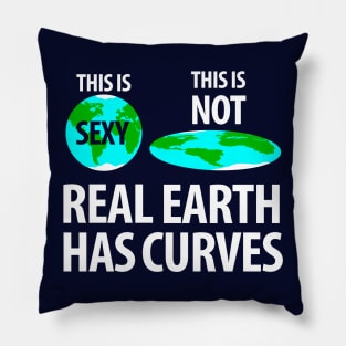 Real earth has curves Pillow