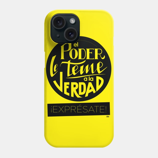 El poder le teme a la verdad Phone Case by Andreaigv