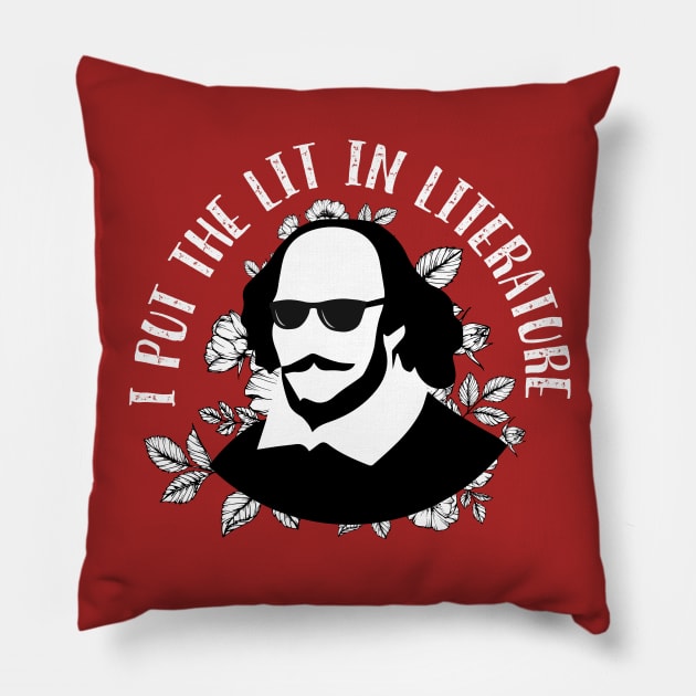 Cool Shakespeare - I Put the Lit in Literature (Red Version) Pillow by teamasthers