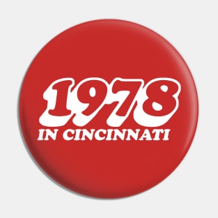 1978 in Cincinnati (Red Variant) Pin