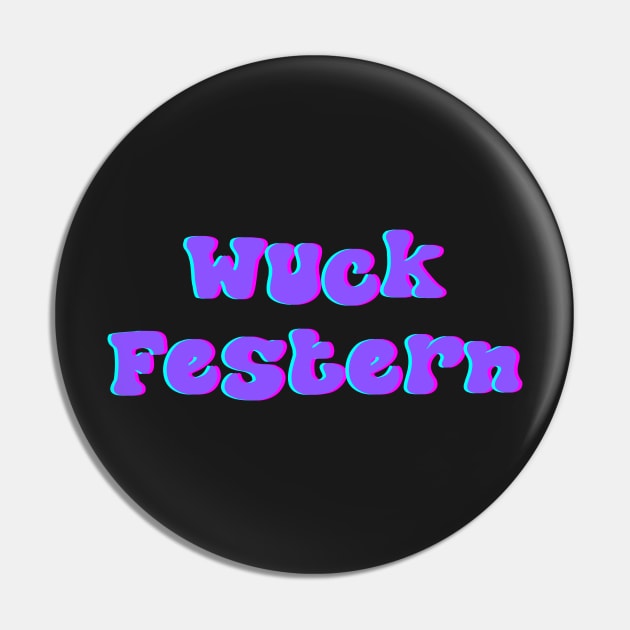 WUCK Festern Pin by stickersbyjori