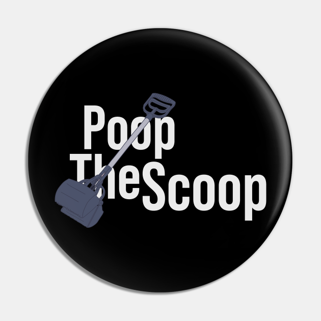 Pooper Scooper - Poop the Scoop - Stool Waste - Pooper Scooper - Pin ...