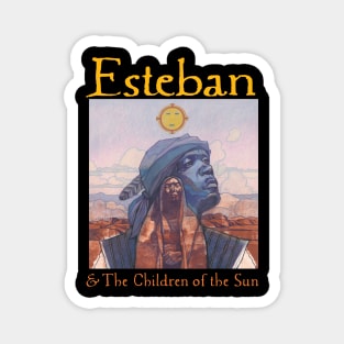 Esteban and The Children of the Sun FRONT Magnet