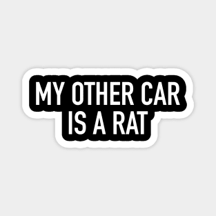 My Other Car is a Rat Magnet