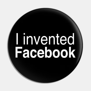 I invented Facebook Pin