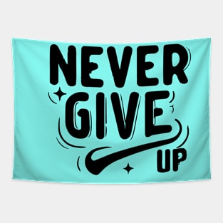 Never Give Up motivational words Tapestry