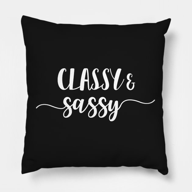 Classy & Sassy Pillow by beakraus