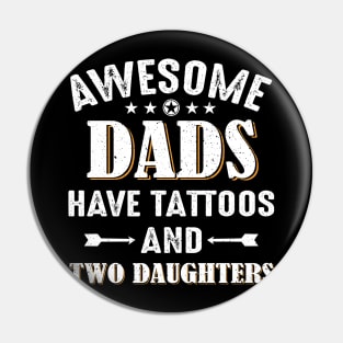 Awesome Dads Have Tattoos And Two Daughters Pin