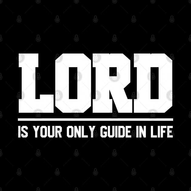 Lord Is Your Only Guide In Life by Dojaja