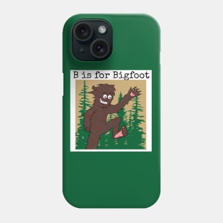 B is for Bigfoot Phone Case