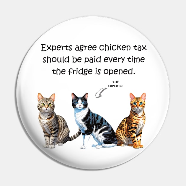 Experts agree chicken tax must be paid every time the fridge is opened - funny watercolour cat design Pin by DawnDesignsWordArt