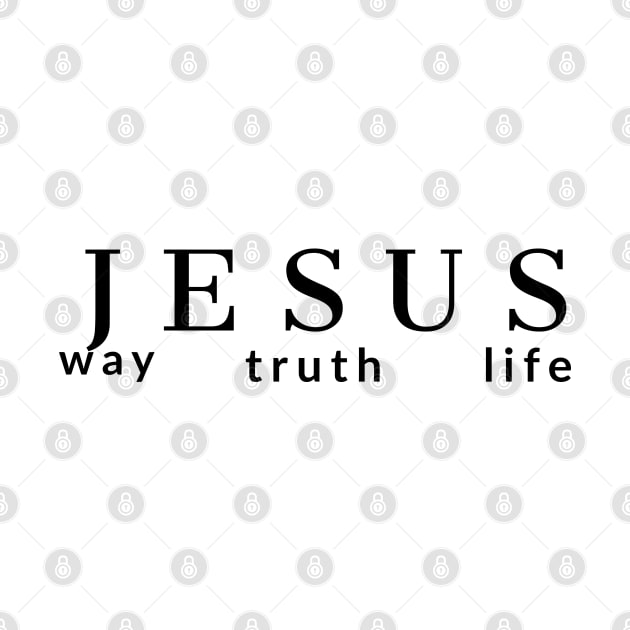 Jesus Way Truth Life Christians by Happy - Design