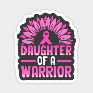 Daughter of a Warrior Breast Cancer Magnet