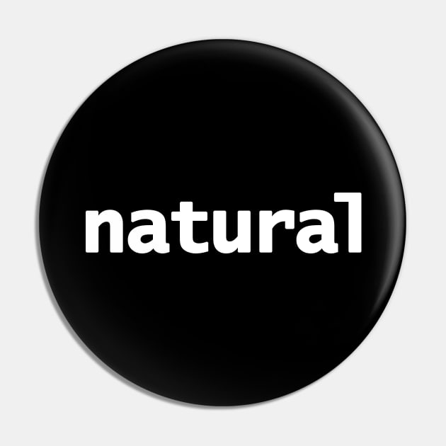 Natural Minimal Typography White Text Pin by ellenhenryart