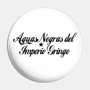 Aguas negras del imperio Gringo Pin