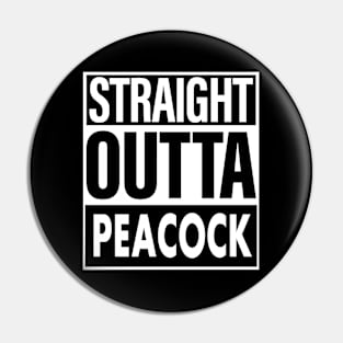 Peacock Name Straight Outta Peacock Pin