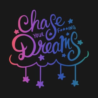 Chase Your Dreams (Rainbow) T-Shirt