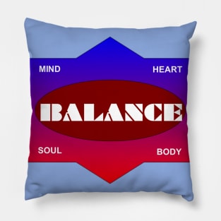 Balance mind heart soul and body Pillow