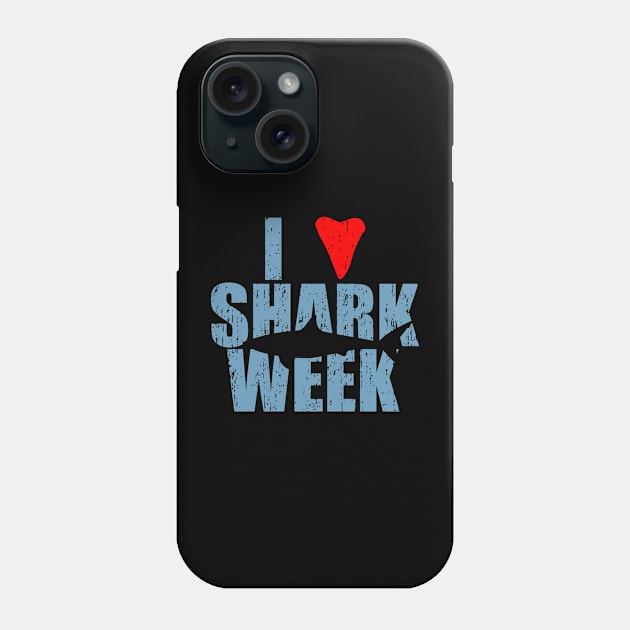 I Love Shark Week - Shark Week Phone Case by DrawingBarefoot