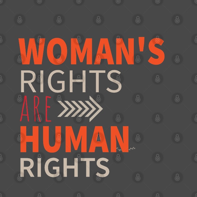 Woman's Rights Are Human Rights by lisalizarb