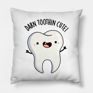 Darn Tooth-in Cute Funny Tooth Pun Pillow