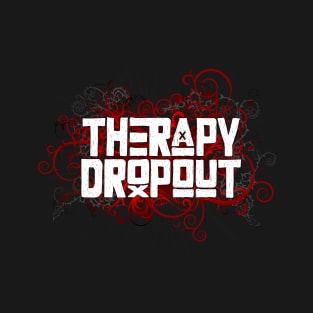 Therapy Dropout T-Shirt