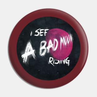 Bad moon Rising Pin