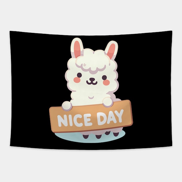 Cute Alpaca's Greeting. Alpaca says "NICE DAY" T-Shirt Tapestry by T-Shirt Paradise