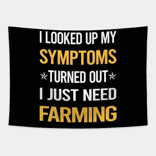 My Symptoms Farming Farm Farmer Tapestry by symptomovertake