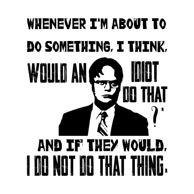 Dwight Schrute quote 1 by HurdyGurdy