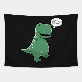 T-Rex Loves You This Much Tapestry